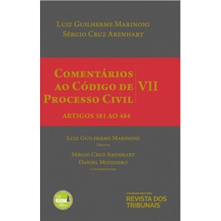 COMENTARIOS AO CODIGO DE PROCESSO CIVIL - V VII - ARTIGOS 381 AO 484 - RT