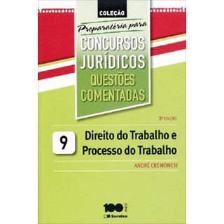 DIREITO DO TRABALHO E PROCESSO DO TRABALHO - PCJ VOL 9 - SARAIVA