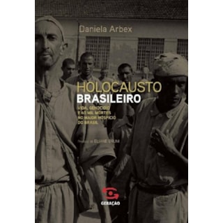 HOLOCAUSTO BRASILEIRO - GERACAO HOLOCAUSTO BRASILEIRO - GERACAO