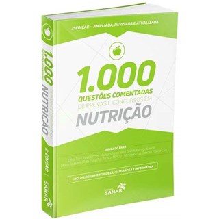 Livro - 1.000 QUESTOES COMENTADAS DE PROVAS E CONCURSOS EM NUTRICAO - AMARAL/IKEDA/GOMES/S