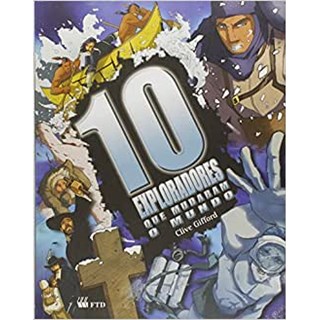 Livro - 10 Exploradores Que Mudaram o Mundo - 6 Serie - 7 Ano - Col. os 10 Mais M - Gifford