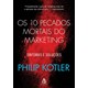 Livro - 10 Pecados Mortais do Marketing, os - Sintomas e Solucoes - Kotler