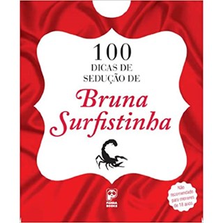 Livro - 100 Dicas de Seducao de Bruna Surfistinha - Surfistinha