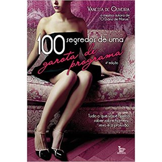 Livro - 100 Segredos de Uma Garota de Programa - Oliveira