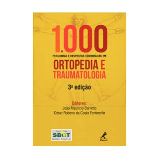 Livro - 1000 Perguntas e Respostas Comentadas em Ortopedia e Traumatologia - SBOT