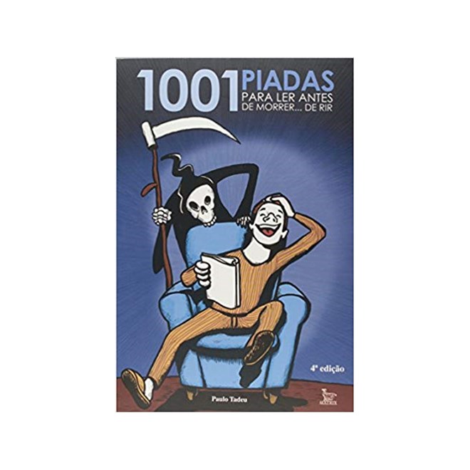 Livro - 1001 Piadas para Ler Antes de Morrer... de Rir - Tadeu