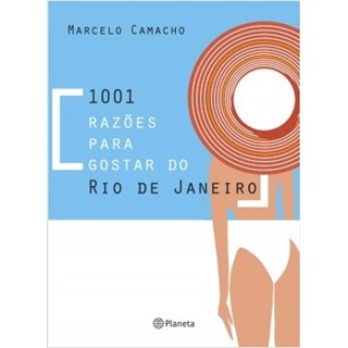 Livro - 1001 Razões Para Gostar do Rio de Janeiro - Camacho - Planeta