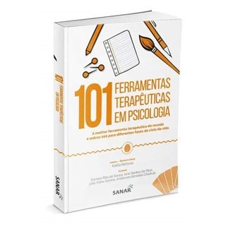 Livro - 101 Ferramentas Terapeuticas em Psicologia - Barbosa