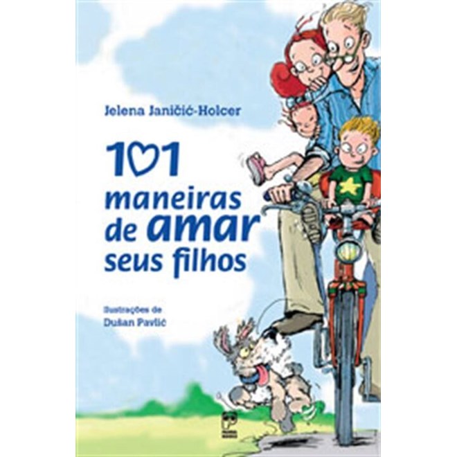 Livro - 101 Maneiras de Amar Seus Filhos - Janicic-Holcer - Panda Books