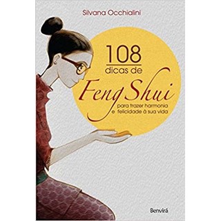 Livro 108 Dicas de Feng Shui para Trazer Harmonia e Felicidade a Sua Vida - Occhialini