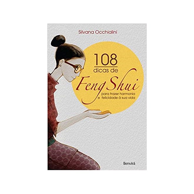 Livro - 108 Dicas de Feng Shui para Trazer Harmonia e Felicidade a Sua Vida - Occhialini
