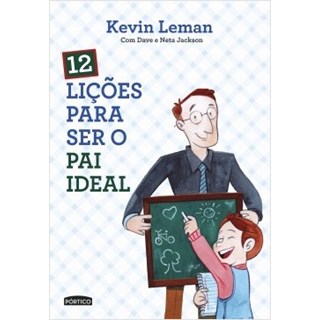 Livro - 12 Licoes para Ser o Pai Ideal - Leman