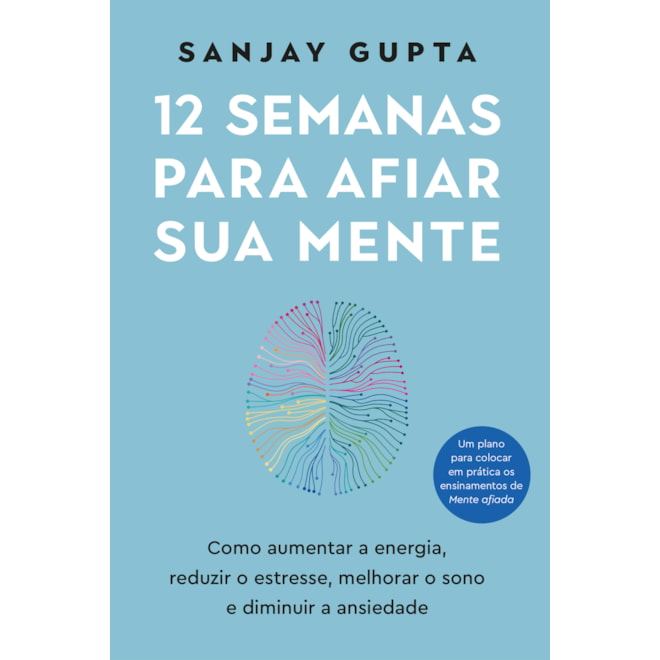 Livro - 12 Semanas para Afiar Sua Mente - Sanjay