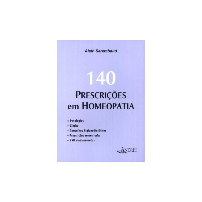 Livro - 140 Prescricoes em Homeopatia - Sarembaud