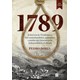 Livro - 1789 - a Historia de Tiradentes e dos Contrabandistas, Assassinos e Poetas - Doria