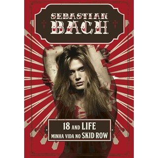 Livro - 18 And Life - Minha Vida No Skid Row - Bach