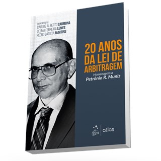 Livro - 20 Anos da Lei de Arbitragem - Homenagem a Petronio R. Muniz - Carmona/lemes/martin