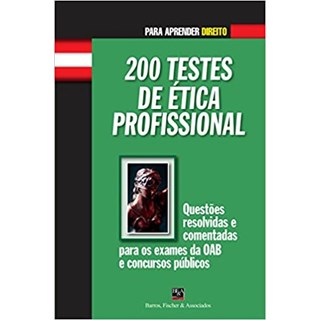 Livro - 200 Testes de Etica Profissional - Col. para Aprender Direito - Rachid