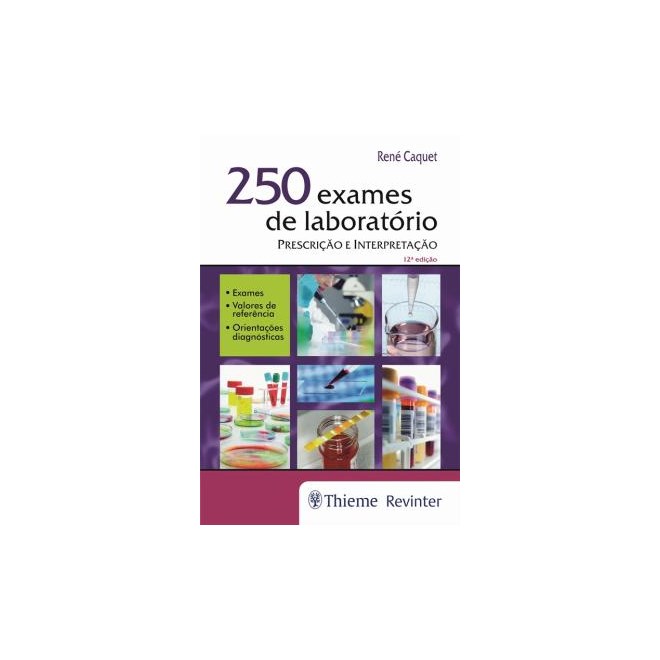 Livro 250 Exames de Laboratório Prescrição e Interpretação - Caquet - Revinter