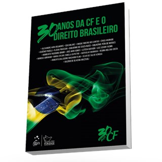 Livro - 30 Anos da Constituicao Federal e o Direito Brasileiro - Belmonte/milare/sant