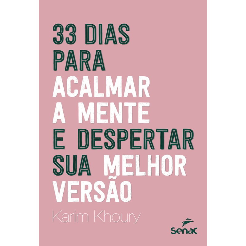 Livro 33 Dias Para Acalmar a Mente e Despertar Sua Melhor Versão