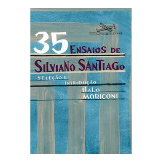 Livro - 35 ensaios de Silviano Santiago - Santiago 1º edição