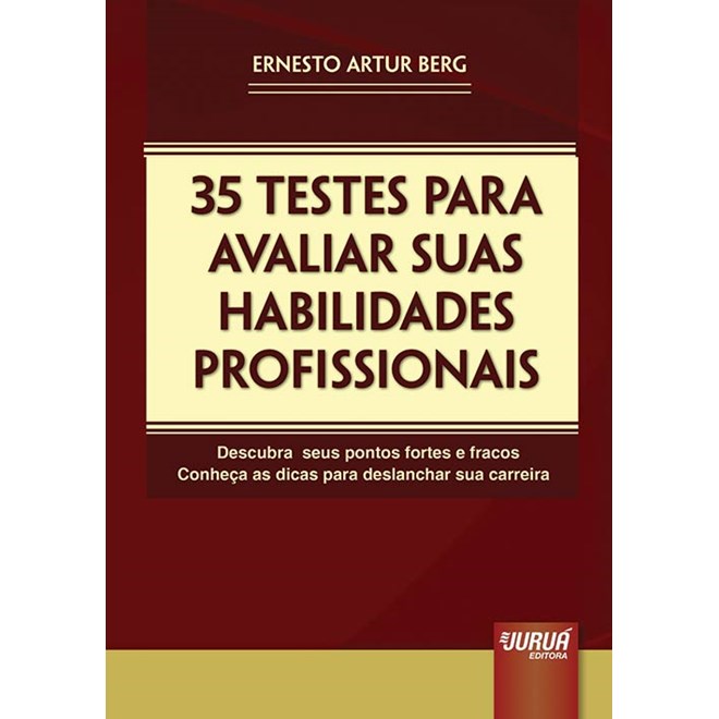 Livro 35 Testes para Avaliar suas Habilidades Profissionais - Berg - Juruá
