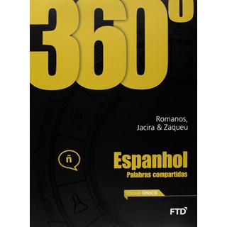 Livro - 360  Espanhol - Vol. Unico: Conjunto - Romanos/ Jacira/ Zaq
