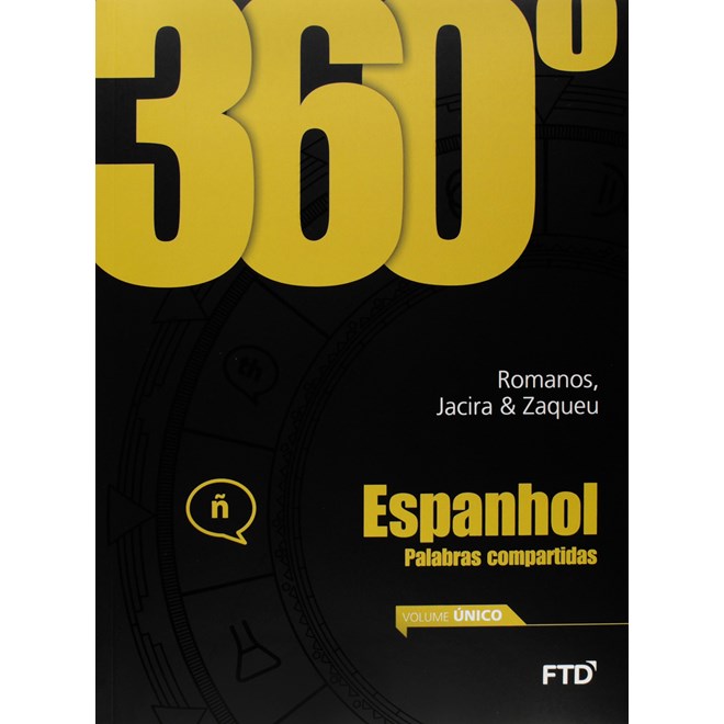 Livro - 360  Espanhol - Vol. Unico: Conjunto - Romanos/ Jacira/ Zaq