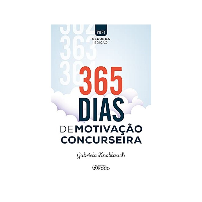 Livro 365 Dias de Motivação Concurseira - Knoblauch - Foco