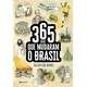 Livro - 365 Dias Que Mudaram a Historia do Brasil - Nunes
