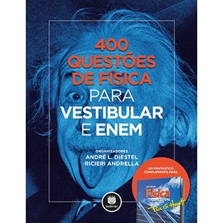 Livro - 400 Questoes de Fisica para Vestibular e Enem - Diestel/andrella (or