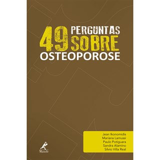 Livro 49 Perguntas sobre Osteoporose - Ikonomidis - Manole
