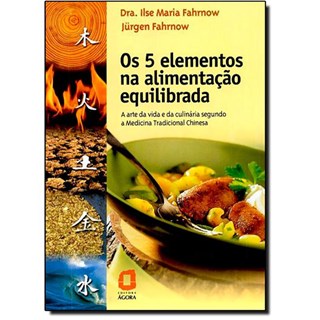 Livro - 5 Elementos Na Alimentacao Equilibrada, os - Fahrnow