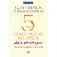 Livro - 5 Linguagens do Amor das Criancas, As: Como Expressar Um Compromisso de Amo - Chapman/campbell