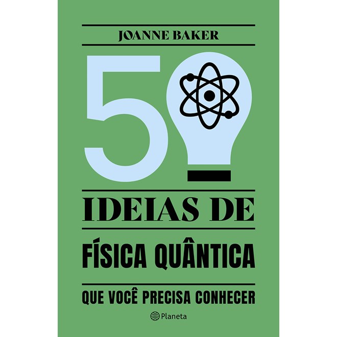 Livro - 50 Ideias de Fisica Quantica Que Voce Precisa Conhecer - Baker
