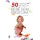 Livro - 50 Maneiras de Criar Um Bebe sem Frescura - Rosen