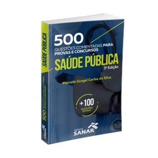 Livro - 500 Questoes Comentadas de Saude Publica para Provas e Concursos - Silva