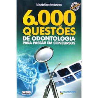 Livro - 6000 Questões de Odontologia para Passar em Concursos - Carioca Livro - 6000 Questões de Odontologia para Passar em Concursos - Carioca