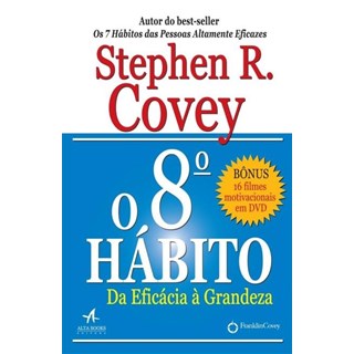 Livro - 8 Habito, o - da Eficacia a Grandeza - Covey