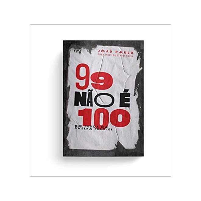 Livro - 99 Não é 100 - Paulo - Quatro Ventos