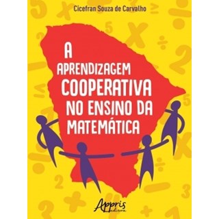 Livro - A Aprendizagem Cooperativa no Ensino da Matemática - Carvalho - Appris