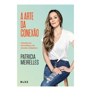 Livro - A arte da conexão - Meirelles 1º edição