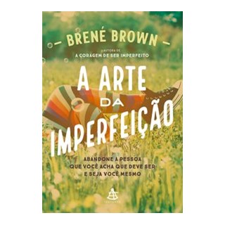 Livro - A arte da imperfeição - Brown 1º edição
