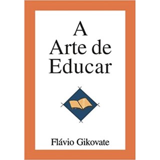 Livro - A arte de educar - Gikovate - Mg Editorial