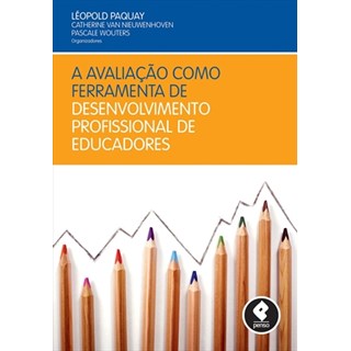 Livro - A Avaliação como Ferramenta de Desenvolvimento Profissional de Educadores - Paquay