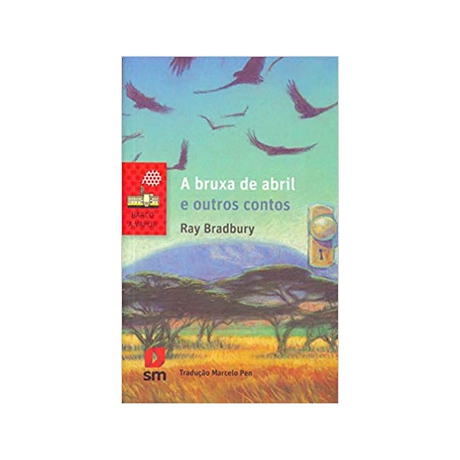 Livro - A Bruxa de Abril e Outros Contos - Bradbury - Edições Sm