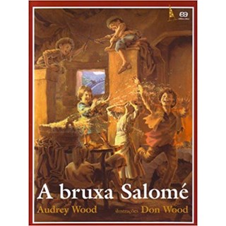 Livro - A Bruxa Salomé - Wood - Ática