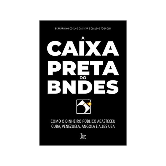 Livro - A Caixa-Preta do BNDES - Silva - Matrix