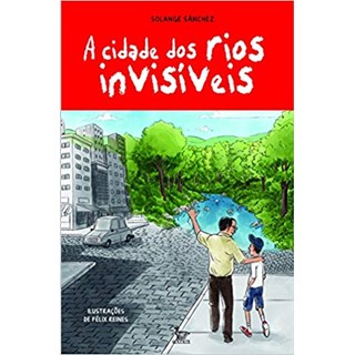 Livro - A Cidade dos Rios Invisíveis - Sánchez